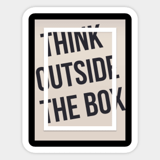 Think outside the box Sticker